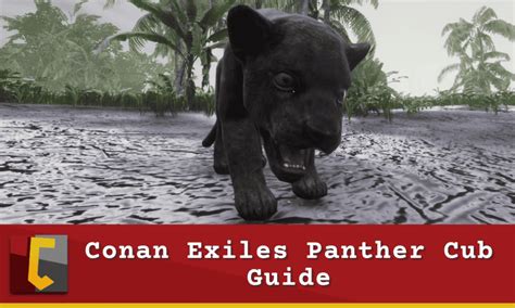 As mentioned 2 different animals but with identical body shapes and hp. . Panther cub conan exiles